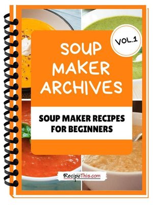 cover image of Soup Maker Machine Recipe Book Volume 2